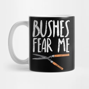 Bushes Fear Me Mug